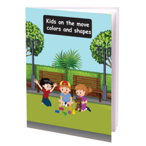 Kids On The  Move -Colors and Shapes